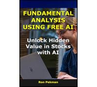 Fundamental Analysis Using Free AI: Unlock Hidden Value in Stocks with AI (AI for Investors)