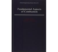 Fundamental Aspects of Combustion: 33 (Oxford Engineering Science Series)