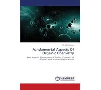 Fundamental Aspects Of Organic Chemistry: Basic Aspects, Stereochemical Studies, Chemistry of Aliphatic and Aromatic Hydrocarbons