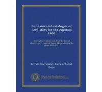 Fundamental catalogue of 1293 stars for the equinox 1900: from observations made at the Royal observatory, Cape of Good Hope, during the years 1905-1911