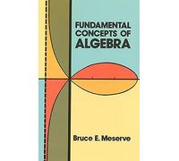 Fundamental Concepts of Algebra (Dover Books on MaTHEMA 1.4tics)