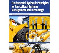 Fundamental Hydraulic Principles for Agricultural Systems Management and Technology