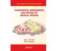Fundamental Mathematics and Physics of Medical Imaging (Series in Medical Physics and Biomedical Engineering)