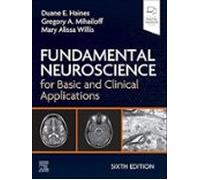 fundamental neuroscience for basic and clinical applications 6e