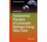 Fundamental Principles of Sustainable Hydrogen Energy Value Chain: Green Energy and Technology (Green Energy and Technology, Green Energy and Technology)