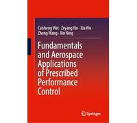 Fundamentals and Aerospace Applications of Prescribed Performance Control