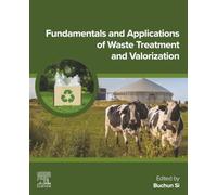 Fundamentals and Applications of Waste Treatment and Valorization