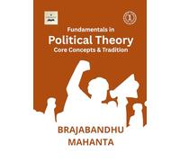 Fundamentals in Political Theory: Core Concepts and Traditions: 3 (Political Science)
