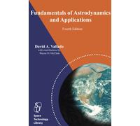 Fundamentals of Astrodynamics and Applications, 4th ed. (Space Technology Library) by David A. Vallado (2013-03-29)