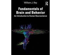Fundamentals of Brain and Behavior: An Introduction to Human Neuroscience