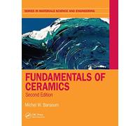 Fundamentals of Ceramics (Series in Materials Science and Engineering)