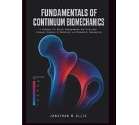 Fundamentals of Continuum Biomechanics: A Textbook for Senior Undergraduate and First-Year Graduate Students in Mechanical and Biomedical Engineering