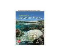 Fundamentals of Corporate Finance: 2024 Release ISE – McGraw-Hill Education