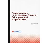 Fundamentals of corporate finance. Principles and applications (Create)