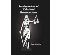 Fundamentals of Criminal Prosecutions
