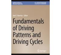 Fundamentals of Driving Patterns and Driving Cycles (Synthesis Lectures on Mechanical Engineering)