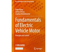 Fundamentals of Electric Vehicle Motor: Principle and Control (Key Technologies on New Energy Vehicles)