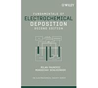 Fundamentals of Electrochemical Deposition, 2nd Edition: 45 (The ECS Series of Texts and Monographs)