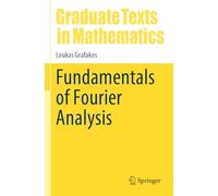 Fundamentals of Fourier Analysis (Graduate Texts in Mathematics)