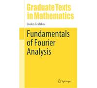 Fundamentals of Fourier Analysis: 302 (Graduate Texts in Mathematics)
