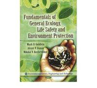 Fundamentals of General Ecology, Life Safety & Environment Protection (Environmental Science, Engineering and Technology) (Paperback) - Common
