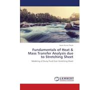 Fundamentals of Heat & Mass Transfer Analysis due to Stretching Sheet: Modeling of Dusty Fluid Over Stretching Sheet