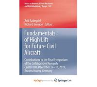 Fundamentals of High Lift for Future Civil Aircraft: Contributions to the Final Symposium of the Collaborative Research Center 880, December 17-18, 2019, Braunschweig, Germany