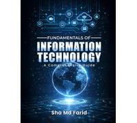 Fundamentals of Information Technology: A Comprehensive Guide