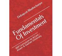 Fundamentals of Investment: NEP Curriculum for B.Com - Assam & Gauhati University: 12 (B.Com Success Series: NEP Assam & Gauhati University)