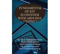 Fundamentals of IoT Ecosystem with Arduino: Concepts, Architecture, and Implementation