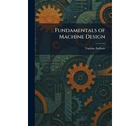 Fundamentals of Machine Design