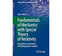 Fundamentals of Mechanics with Special Theory of Relativity: Study Notes on Mechanics for Undergraduate students (Undergraduate Lecture Notes in Physics)