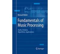 Fundamentals of Music Processing: Audio, Analysis, Algorithms, Applications