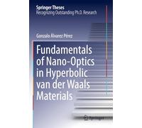 Fundamentals of Nano-Optics in Hyperbolic van der Waals Materials (Springer Theses)
