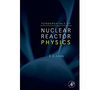 Fundamentals of Nuclear Reactor Physics