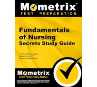 Fundamentals of Nursing Secrets Study Guide: Practice Tests and Exam Review for the ATI Content Mastery Series