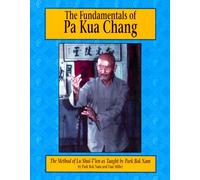 Fundamentals of Pa Kua Chang: v. 1