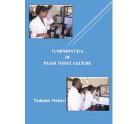 FUNDAMENTALS OF PLANT TISSUE CULTURE