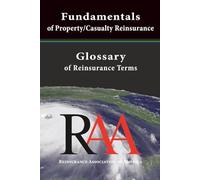 Fundamentals Of Property and Casualty Reinsurance: With a Glossary of Reinsurance Terms