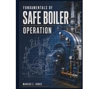 Fundamentals of Safe Boiler Operation