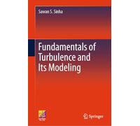 Fundamentals of Turbulence and Its Modeling