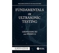 Fundamentals of Ultrasonic Testing (Space Science, Technology and Application Series)