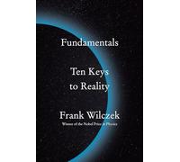 Fundamentals: Ten Keys to Reality