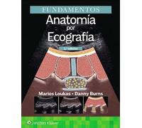 Fundamentos. Anatomía por ecografía