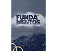 Fundamentos: …¡Avanzando hacia la madurez!