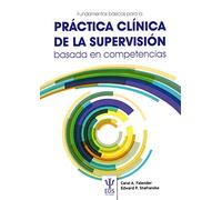 Fundamentos básicos para La Práctica Clínica De La Supervisión basada E Competencias (EOS PSICOLOGIA)