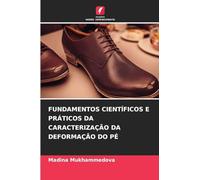 Fundamentos Científicos E Práticos Da Caracterização Da Deformação Do Pé