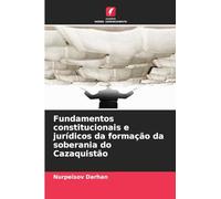 Fundamentos constitucionais e jurídicos da formação da soberania do Cazaquistão