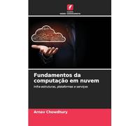 Fundamentos da computação em nuvem: Infra-estruturas, plataformas e serviços