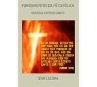 Fundamentos Da Fé Católica (ebook)